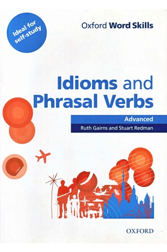 Oxford Word Skills Advanced Idioms &amp; Phrasal Verbs