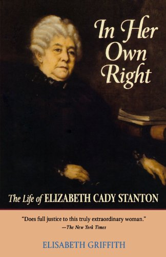 In her own right : the life of Elizabeth Cady Stanton