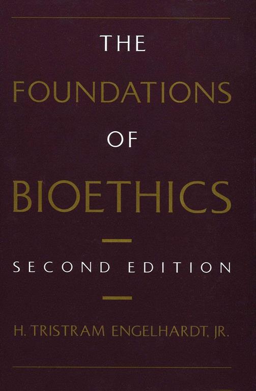 The Foundations of Bioethics