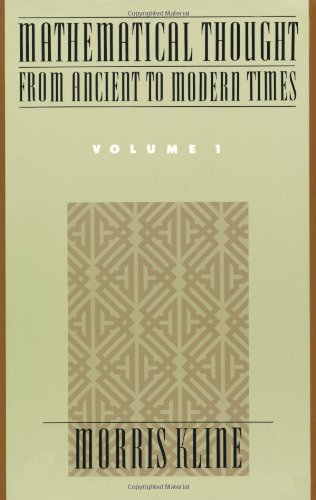 Mathematical Thought from Ancient to Modern Times, Volume 1