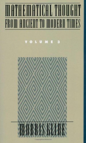 Mathematical Thought from Ancient to Modern Times, Volume 3