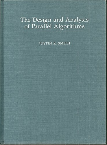 The Design And Analysis Of Parallel Algorithms