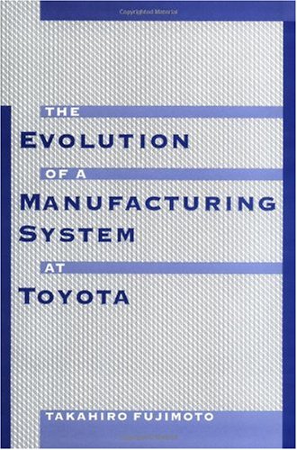 The Evolution of a Manufacturing System at Toyota