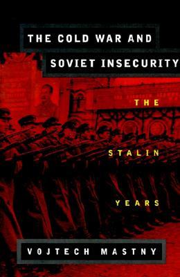 The Cold War and Soviet Insecurity