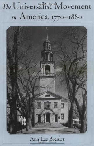 The Universalist Movement in America, 1770-1880