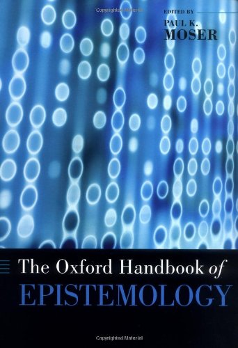 The Oxford Handbook Of Epistemology