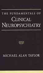 The Fundamentals of Clinical Neuropsychiatry (Contemporary Neurology (Hardcover))