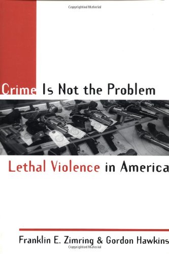 Crime Is Not the Problem