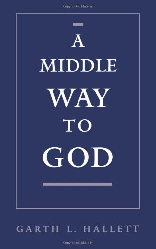 A Middle Way to God