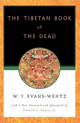 The Tibetan Book of the Dead or the After-Death Experiences on the Bardo Plane