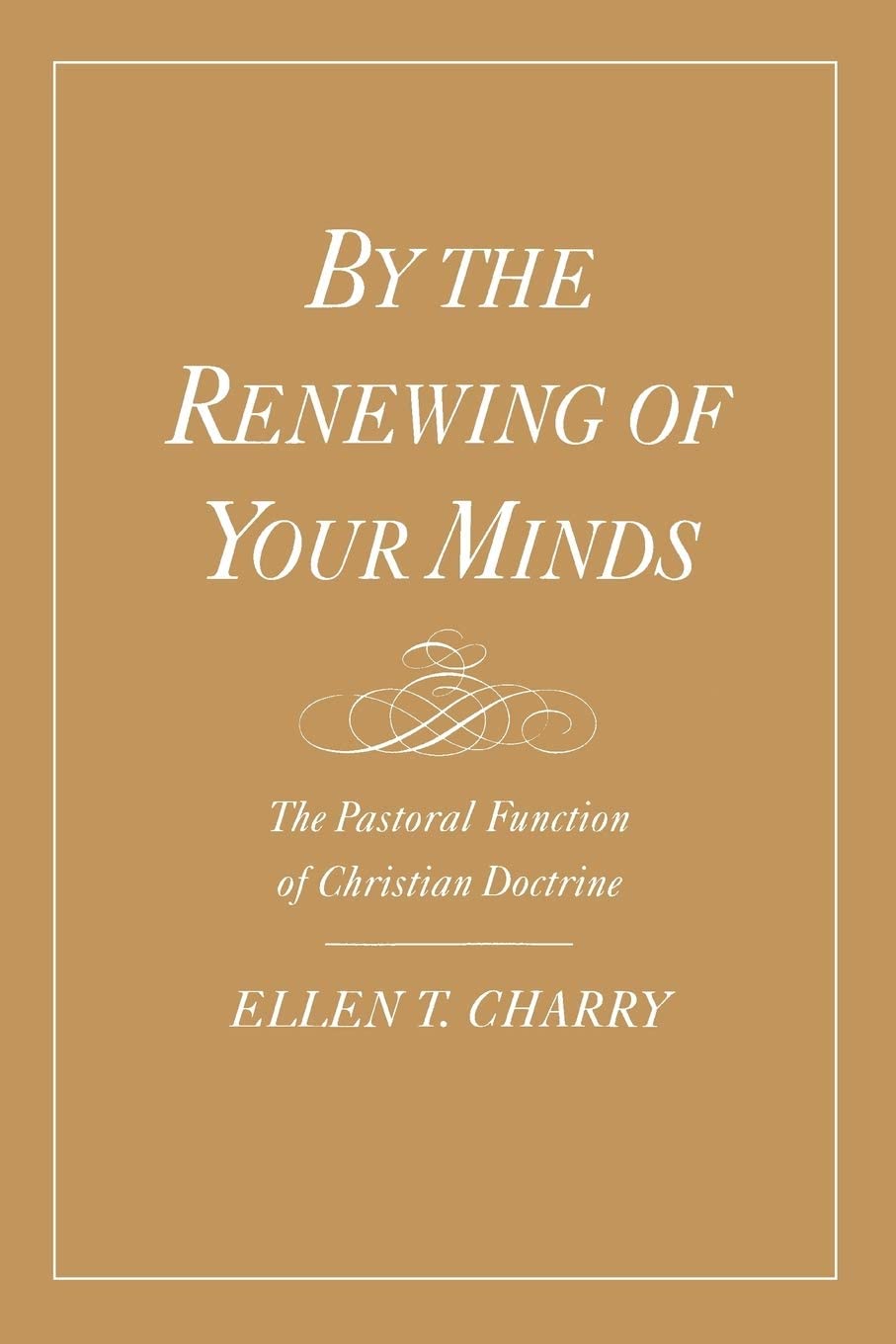 By the Renewing of Your Minds