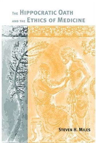 The Hippocratic Oath and the Ethics of Medicine
