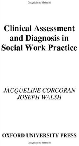 Clinical Assessment and Diagnosis in Social Work Practice