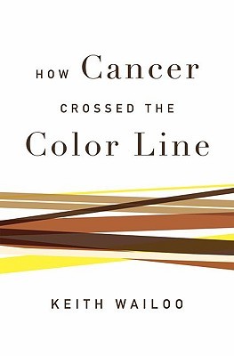 The Strange Career Of Race And Cancer In America