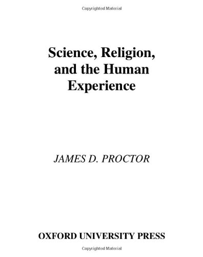Science, Religion, And The Human Experience