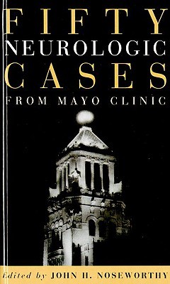 Fifty Neurologic Cases from Mayo Clinic