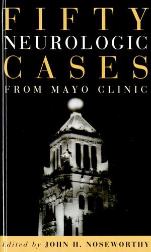 Fifty Neurologic Cases from Mayo Clinic