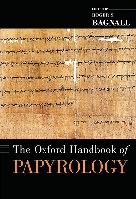 The Oxford Handbook of Papyrology