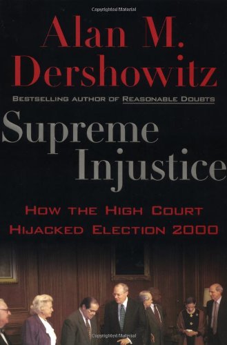 Supreme injustice : how the high court hijacked election 2000