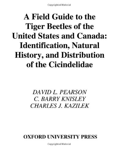 A Field Guide to the Tiger Beetles of the United States and Canada