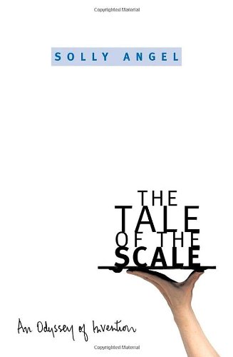 The tale of the scale : an odyssey of invention