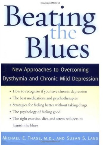 Beating the blues : new approaches to overcoming dysthymia and chronic mild depression