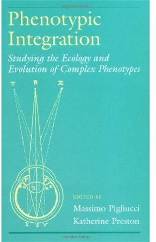 Phenotypic integration : studying the ecology and evolution of complex phenotypes