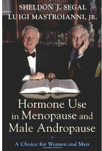 Hormone use in menopause & male andropause : a choice for women and men