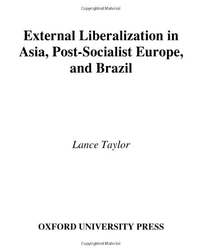 External Liberalization in Asia, Post-Socialist Europe, and Brazil