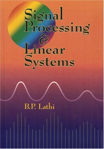 Signal Processing and Linear Systems