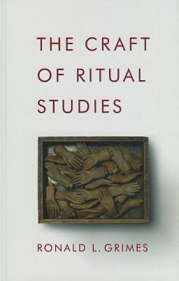 The Craft of Ritual Studies