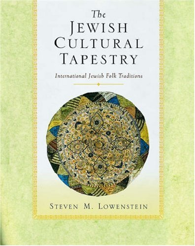 The Jewish Cultural Tapestry: International Jewish Folk Traditions