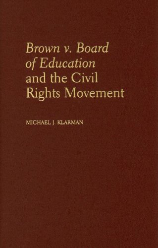 Brown V. Board of Education and the Civil Rights Movement