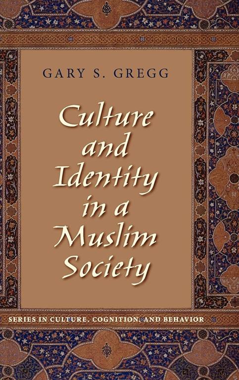 Culture and Identity in a Muslim Society (Culture, Cognition, and Behavior)