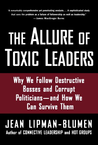 The Allure of Toxic Leaders