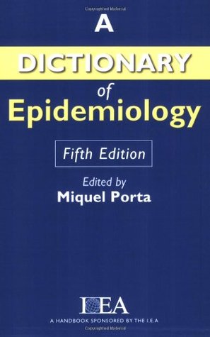 Dictionary of Epidemiology