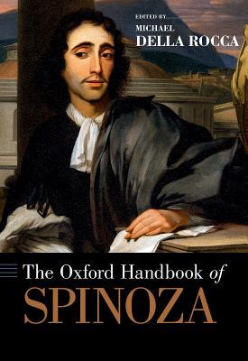 The Oxford Handbook of Spinoza