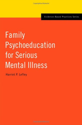 Family Psychoeducation for Serious Mental Illness