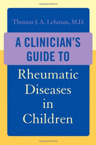 A Clinican's Guide to Rheumatic Diseases in Children