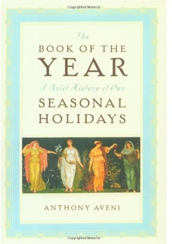 The Book of the Year : a Brief History of Our Holidays.