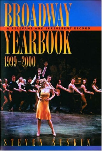 Broadway Yearbook, 1999-2000 : a Relevant and Irreverent Record : A Relevant and Irreverent Record.