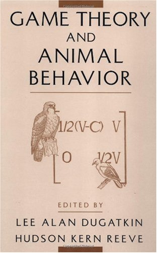 GAME THEORY AND ANIMAL BEHAVIOR.