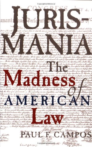 Jurismania : the madness of American law