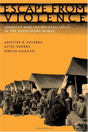 Escape from violence : conflict and the refugee crisis in the developing world