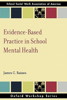 Evidence-Based Practice in School Mental Health