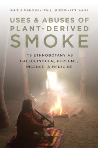 Uses and Abuses of Plant-Derived Smoke