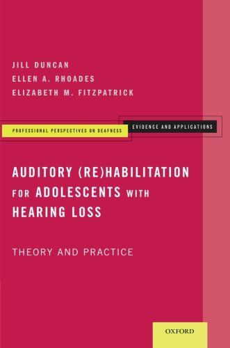 Auditory (Re)Habilitation for Adolescents with Hearing Loss