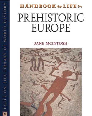 Handbook to Life in Prehistoric Europe