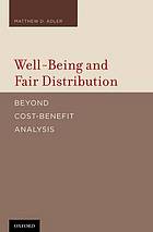 Well-being and fair distribution beyond cost-benefit analysis