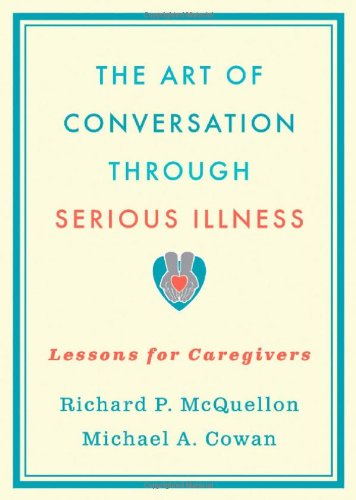 Art of Conversation Through Serious Illness